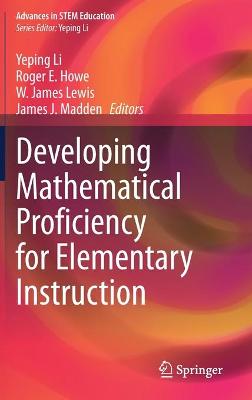 Developing Mathematical Proficiency for Elementary Instruction 2021 ed.