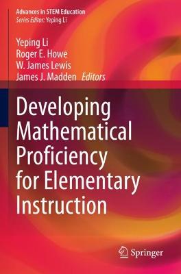Developing Mathematical Proficiency for Elementary Instruction 2021 ed.
