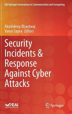 Security Incidents & Response Against Cyber Attacks 2021 ed.