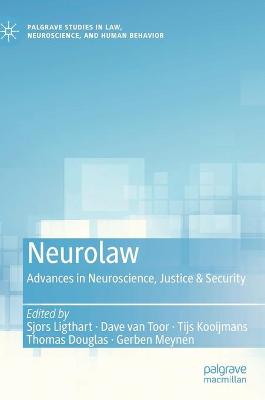 Neurolaw: Advances in Neuroscience, Justice & Security