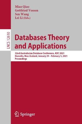Databases Theory and Applications: 32nd Australasian Database Conference, ADC 2021, Dunedin, New Zealand,  January 29  February 5, 2021, Proceedings 1st ed. 2021