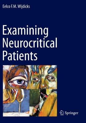 Examining Neurocritical Patients 2021 ed.
