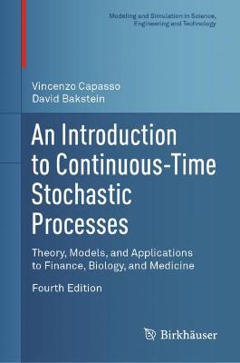 Introduction to Continuous-Time Stochastic Processes: Theory, Models, and Applications to Finance, Biology, and Medicine