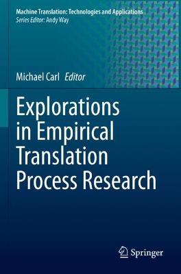 Explorations in Empirical Translation Process Research 2021 ed.