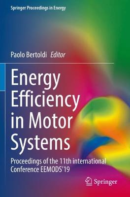 Energy Efficiency in Motor Systems: Proceedings of the 11th international Conference EEMODS19 2021 ed.