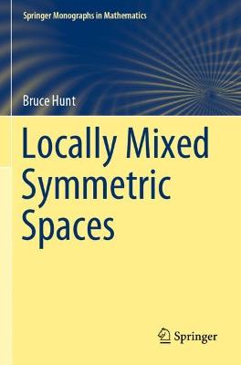 Locally Mixed Symmetric Spaces 2021 ed.