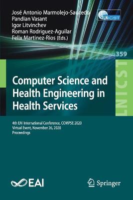 Computer Science and Health Engineering in Health Services: 4th EAI International Conference, COMPSE 2020, Virtual Event, November 26, 2020, Proceedings