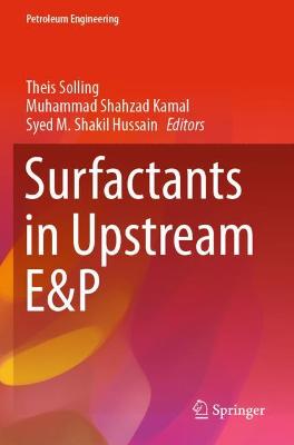 Surfactants in Upstream E&P 2021 ed.