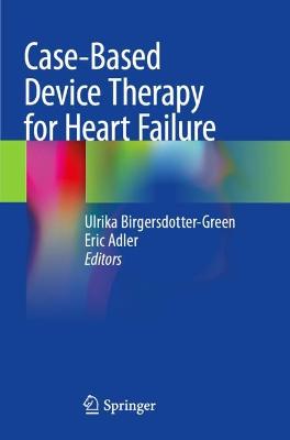 Case-Based Device Therapy for Heart Failure 2021 ed.