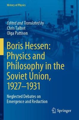 Boris Hessen: Physics and Philosophy in the Soviet Union, 19271931: Neglected Debates on Emergence and Reduction 2021 ed.