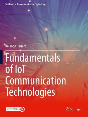 Fundamentals of IoT Communication Technologies 2022 ed.