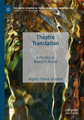 Theatre Translation: A Practice as Research Model 2021 ed.