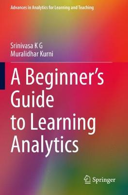 Beginners Guide to Learning Analytics 2021 ed.
