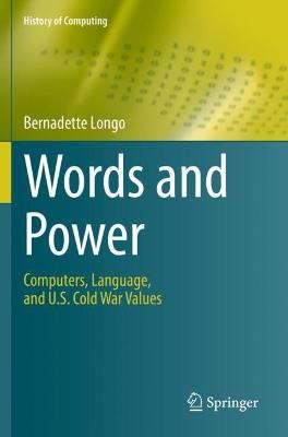 Words and Power: Computers, Language, and U.S. Cold War Values 2021 ed.