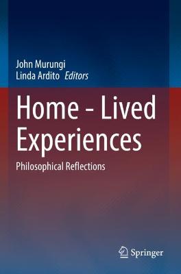 Home - Lived Experiences: Philosophical Reflections 2022 ed.