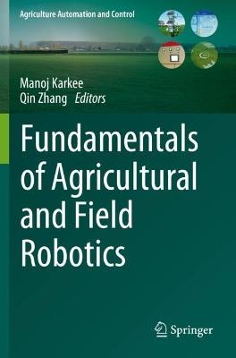 Fundamentals of Agricultural and Field Robotics 2021 ed.