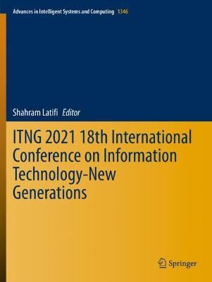 ITNG 2021 18th International Conference on Information Technology-New  Generations 2021 ed.