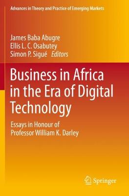 Business in Africa in the Era of Digital Technology: Essays in Honour of Professor William Darley 2021 ed.