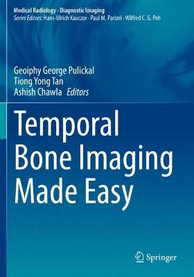 Temporal Bone Imaging Made Easy 2021 ed.