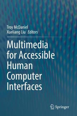 Multimedia for Accessible Human Computer Interfaces 2021 ed.