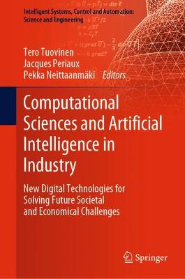 Computational Sciences and Artificial Intelligence in Industry: New Digital Technologies for Solving Future Societal and Economical Challenges
