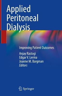 Applied Peritoneal Dialysis: Improving Patient Outcomes 2021 ed.