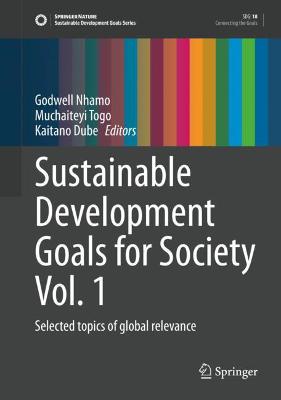 Sustainable Development Goals for Society Vol. 1: Selected topics of global relevance