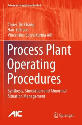 Process Plant Operating Procedures: Synthesis, Simulation and Abnormal Situation Management 2021 ed.