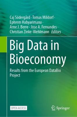 Big Data in Bioeconomy: Results from the European DataBio Project 2021 ed.