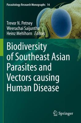 Biodiversity of Southeast Asian Parasites and Vectors causing Human Disease 2021 ed.