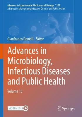 Advances in Microbiology, Infectious Diseases and Public Health: Volume 15 2021 ed.