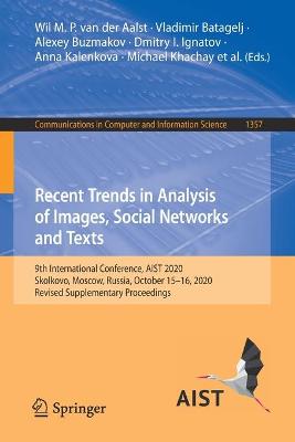 Recent Trends in Analysis of Images, Social Networks and Texts: 9th International Conference, AIST 2020, Skolkovo, Moscow, Russia, October 15-16, 2020 Revised Supplementary Proceedings