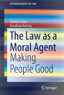 Law as a Moral Agent: Making People Good