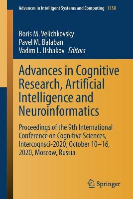 Advances in Cognitive Research, Artificial Intelligence and Neuroinformatics: Proceedings of the 9th International Conference on Cognitive Sciences,  Intercognsci-2020, October 10-16, 2020, Moscow, Russia 1st ed. 2021