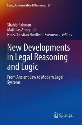 New Developments in Legal Reasoning and Logic: From Ancient Law to Modern Legal Systems 2022 ed.
