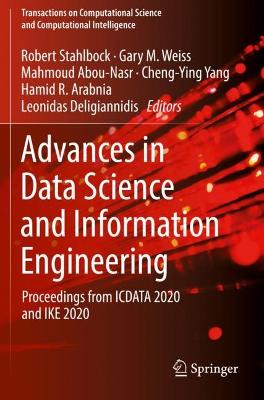 Advances in Data Science and Information Engineering: Proceedings from ICDATA 2020 and IKE 2020 2021 ed.