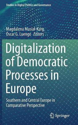 Digitalization of Democratic Processes in Europe: Southern and Central Europe in Comparative Perspective