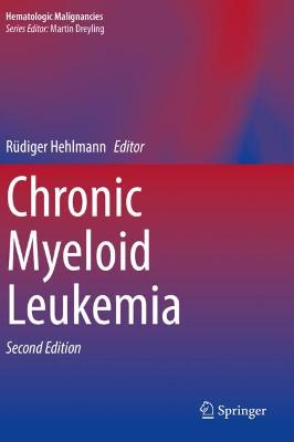 Chronic Myeloid Leukemia Second Edition 2021