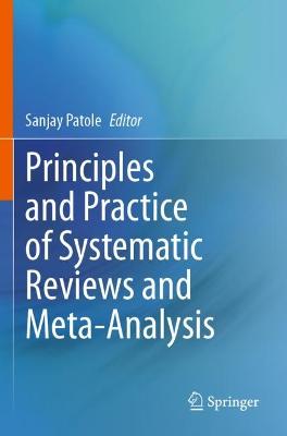 Principles and Practice of Systematic Reviews and Meta-Analysis 2021 ed.