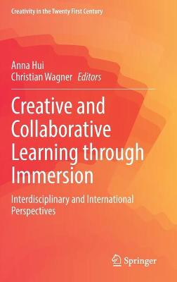Creative and Collaborative Learning through Immersion: Interdisciplinary and International Perspectives