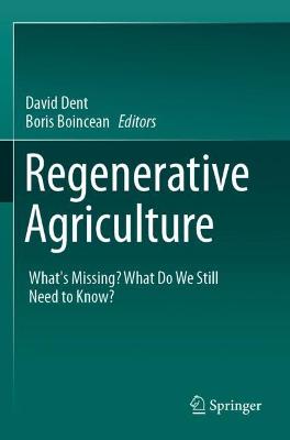 Regenerative Agriculture: Whats Missing? What Do We Still Need to Know? 2021 ed.