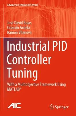 Industrial PID Controller Tuning: With a Multiobjective Framework Using MATLAB® 2021 ed.