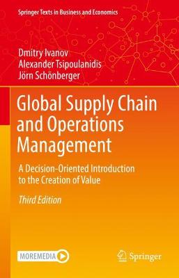 Global Supply Chain and Operations Management: A Decision-Oriented Introduction to the Creation of Value 3rd ed. 2021