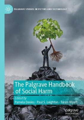 Palgrave Handbook of Social Harm 2021 ed.