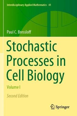 Stochastic Processes in Cell Biology: Volume I Second Edition 2021