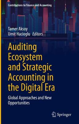Auditing Ecosystem and Strategic Accounting in the Digital Era: Global Approaches and New Opportunities