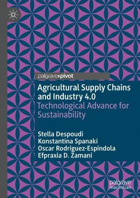 Agricultural Supply Chains and Industry 4.0: Technological Advance for Sustainability