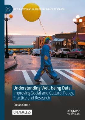 Understanding Well-being Data: Improving Social and Cultural Policy, Practice and Research 1st ed. 2021