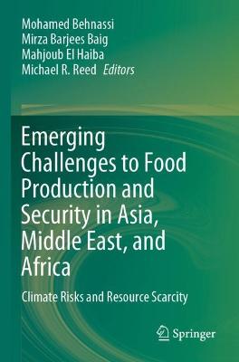 Emerging Challenges to Food Production and Security in Asia, Middle East,  and Africa: Climate Risks and Resource Scarcity 2021 ed.