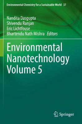 Environmental Nanotechnology Volume 5 2021 ed.